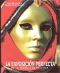 la exposicion perfecta: de la teoria la practica-roger hicks-frances schulz-9788428212175 la exposicion perfecta: de la teoria la practica-roger hicks-frances schulz-9788428212175