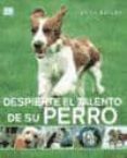 despierte el talento de su perro-gwen bailey-9788428215275 despierte el talento de su perro-gwen bailey-9788428215275