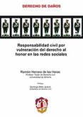 responsabilidad civil por vulneración del derecho al honor en las redes sociales-ramon herrera de las heras-9788429019575 responsabilidad civil por vulneración del derecho al honor en las redes sociales-ramon herrera de las heras-9788429019575