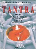 tantra de la sexualidad sagrada al amor consciente-ramiro calle-9788430586875 tantra de la sexualidad sagrada al amor consciente-ramiro calle-9788430586875