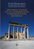 historia y teoria de la conservacion y la restauracion artistica-maria jose martinez justicia-domingo sanchez-mesa martinez-9788430947775 historia y teoria de la conservacion y la restauracion artistica-maria jose martinez justicia-domingo sanchez-mesa martinez-9788430947775