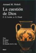 la cuestion de dios: cs. lewis vs s. freud-armand m. nicholi-9788432134975 la cuestion de dios: cs. lewis vs s. freud-armand m. nicholi-9788432134975