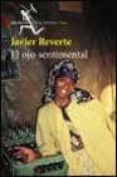 el ojo sentimental-javier reverte-9788432208775 el ojo sentimental-javier reverte-9788432208775