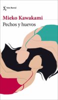 Descarga gratuita de libros para kindle fire. PECHOS Y HUEVOS  de MIEKO KAWAKAMI (Spanish Edition) 9788432239175