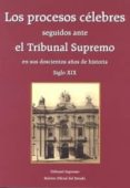 los procesos célebres seguidos ante el tribunal supremo en sus do scientos años de historia siglo xix-jacobo lopez barja de quiroga-9788434021075 los procesos célebres seguidos ante el tribunal supremo en sus do scientos años de historia siglo xix-jacobo lopez barja de quiroga-9788434021075