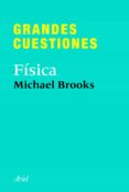 (pe) grandes cuestiones: fisica-michael brooks-9788434413375 (pe) grandes cuestiones: fisica-michael brooks-9788434413375