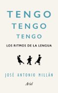 tengo, tengo, tengo-jose antonio millan gonzalez-9788434425675 tengo, tengo, tengo-jose antonio millan gonzalez-9788434425675