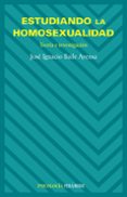 estudiando la homosexualidad: teoria e investigacion-jose ignacio baile ayensa-9788436821475 estudiando la homosexualidad: teoria e investigacion-jose ignacio baile ayensa-9788436821475