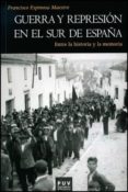 guerra y represion en el sur de españa-francisco espinosa maestre-9788437089775 guerra y represion en el sur de españa-francisco espinosa maestre-9788437089775