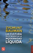 la cultura en el mundo de la modernidad liquida-zygmunt bauman-9788437506975 la cultura en el mundo de la modernidad liquida-zygmunt bauman-9788437506975