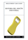 historia del diseño industrial-rosalia torrent-juan manuel marin olmos-9788437622675 historia del diseño industrial-rosalia torrent-juan manuel marin olmos-9788437622675