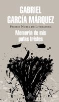 memoria de mis putas tristes-gabriel garcia marquez-9788439728375 memoria de mis putas tristes-gabriel garcia marquez-9788439728375