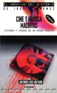 cine y musica malditos: leyenda y verdad de un mundo oculto-antonio luis moyano-9788441414075 cine y musica malditos: leyenda y verdad de un mundo oculto-antonio luis moyano-9788441414075