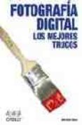 fotografia digital: los mejores trucos-derrick story-9788441517875 fotografia digital: los mejores trucos-derrick story-9788441517875
