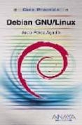 debian gnu/linux (guia practica)-justo perez agudin-9788441525375 debian gnu/linux (guia practica)-justo perez agudin-9788441525375