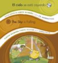 chicken litte: el cielo se esta cayendo = chicken little: the sky is falling (cuentos de siempre bilingües) (incluye cd)-9788444148175 chicken litte: el cielo se esta cayendo = chicken little: the sky is falling (cuentos de siempre bilingües) (incluye cd)-9788444148175