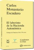 el laberinto de la hacienda autonomica-carlos monasterio escudero-9788447034475 el laberinto de la hacienda autonomica-carlos monasterio escudero-9788447034475