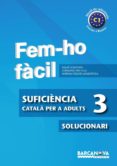 fem-ho facil. suficiencia 3. solucionari-9788448928575 fem-ho facil. suficiencia 3. solucionari-9788448928575