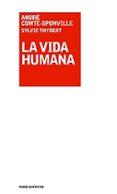 la vida humana-andre comte-sponville-9788449320675 la vida humana-andre comte-sponville-9788449320675