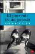 el porvenir de mi pasado-mario benedetti-9788466313575 el porvenir de mi pasado-mario benedetti-9788466313575