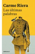 las últimas palabras-carme riera-9788466343275 las últimas palabras-carme riera-9788466343275