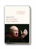 on va el mon? cap al abisme?-edgar morin-9788466410175 on va el mon? cap al abisme?-edgar morin-9788466410175