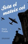 sota el mateix cel-nuria pradas i andreu-9788466416375 sota el mateix cel-nuria pradas i andreu-9788466416375
