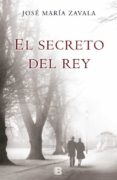 el secreto del rey-jose maria zavala-9788466653275 el secreto del rey-jose maria zavala-9788466653275