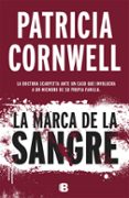 la marca de la sangre (serie kay scarpetta 22)-patricia cornwell-9788466658775 la marca de la sangre (serie kay scarpetta 22)-patricia cornwell-9788466658775