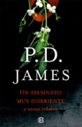 un asesinato corriente y otros relatos-p.d. james-9788466660075 un asesinato corriente y otros relatos-p.d. james-9788466660075