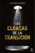 las cloacas de la transicion-luis diez-9788467035575 las cloacas de la transicion-luis diez-9788467035575