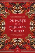 de parte de la princesa muerta-kenize mourad-9788467049275 de parte de la princesa muerta-kenize mourad-9788467049275