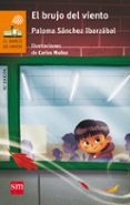 el brujo del viento-paloma sanchez ibarzabal-9788467591675 el brujo del viento-paloma sanchez ibarzabal-9788467591675