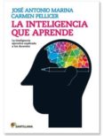la inteligencia que aprende-jose antonio marina-carmen pellicer-9788468025575 la inteligencia que aprende-jose antonio marina-carmen pellicer-9788468025575