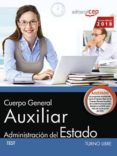 cuerpo general auxiliar de la administracion del estado (turno libre). test-9788468189475 cuerpo general auxiliar de la administracion del estado (turno libre). test-9788468189475