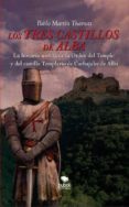 los tres castillos de alba. la historia secreta de la orden del temple y del castillo templario de carbajales de alba (ebook)-9788468680675 los tres castillos de alba. la historia secreta de la orden del temple y del castillo templario de carbajales de alba (ebook)-9788468680675