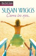 cierra los ojos?-susan wiggs-9788468740775 cierra los ojos?-susan wiggs-9788468740775