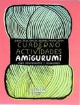 cuaderno de actividades amigurumi. aprende jugando-9788469756775 cuaderno de actividades amigurumi. aprende jugando-9788469756775