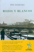 rojos y blancos-pio baroja-9788470351075 rojos y blancos-pio baroja-9788470351075