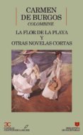 la flor de la playa y otras novelas cortas (biblioteca de escrito ras, 8)-carmen de burgos-9788470395475 la flor de la playa y otras novelas cortas (biblioteca de escrito ras, 8)-carmen de burgos-9788470395475