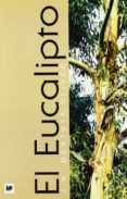 el eucalipto-jose miguel montoya oliver-9788471145475 el eucalipto-jose miguel montoya oliver-9788471145475
