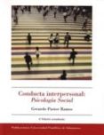 conducta interpersonal: psicologia social-gerardo pastor ramos-9788472997875 conducta interpersonal: psicologia social-gerardo pastor ramos-9788472997875