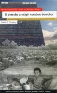 el derecho a exigir nuestros derechos: derechos economicos, socia les y culturales en el panorama internacional-9788474265675 el derecho a exigir nuestros derechos: derechos economicos, socia les y culturales en el panorama internacional-9788474265675