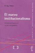el nuevo institucionalismo: teoria institucional en ciencia polit ica-b. guy peters-9788474328875 el nuevo institucionalismo: teoria institucional en ciencia polit ica-b. guy peters-9788474328875