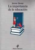 la importancia de la educacion (6ª ed.)-jerome bruner-9788475094175 la importancia de la educacion (6ª ed.)-jerome bruner-9788475094175