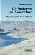 un invierno en kandahar: afganistan, ante de los talibanes (2ª ed .)-anna m. briongos guadayol-9788475849775 un invierno en kandahar: afganistan, ante de los talibanes (2ª ed .)-anna m. briongos guadayol-9788475849775