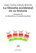 filosofia occidental en su historia (vol. iv): la filosofia en el mundo moderno-9788476284575 filosofia occidental en su historia (vol. iv): la filosofia en el mundo moderno-9788476284575