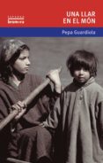 una llar en el mon-pepa guardiola-9788476605875 una llar en el mon-pepa guardiola-9788476605875