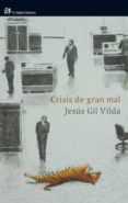 crisis de gran mal-jesus gil vilda-9788476699775 crisis de gran mal-jesus gil vilda-9788476699775