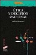 etica y decision racional-gilberto gutierrez-9788477387275 etica y decision racional-gilberto gutierrez-9788477387275